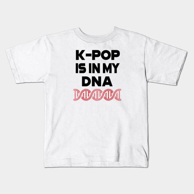 K-POP is in my DNA - deep in my soul with heart helix Kids T-Shirt by WhatTheKpop